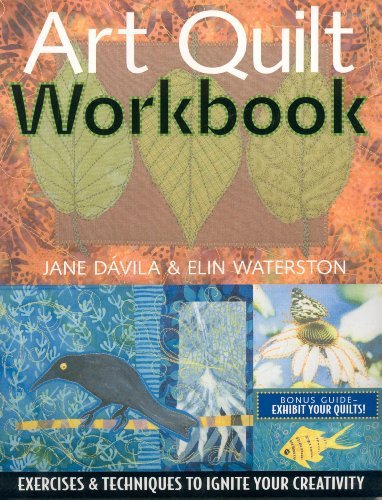 Cover for Jane Davila · Art Quilt Workbook: Exercises &amp; Techniques to Ignite Your Creativity (Paperback Book) (2007)