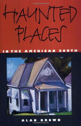 Cover for Alan Brown · Haunted Places in the American South (Paperback Book) [First edition] (2002)