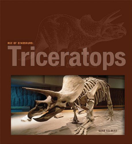 Cover for Sara Gilbert · Triceratops (Age of Dinosaurs) (Hardcover Book) (2010)