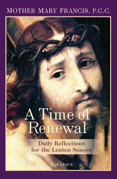 Cover for Mother Mary Francis · A Time of Renewal: Daily Reflections for the Lenten Season (Paperback Book) (2015)