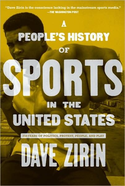 Cover for Dave Zirin · A People's History Of Sports In The United States: 250 Years of Politics, Protest, the People, the Play (Paperback Book) (2009)