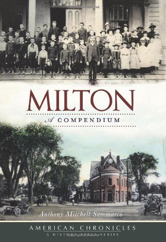 Cover for Anthony Mitchell Sammarco · Milton: a Compendium (Ma) (American Chronicles) (Taschenbuch) (2010)