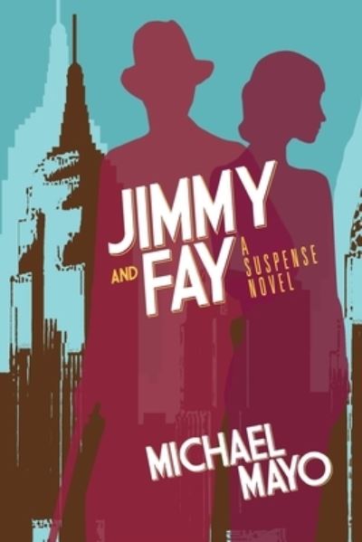 Cover for Michael Mayo · Jimmy and Fay: 9781603816779 - Jimmy Quinn Suspense Novel (Paperback Bog) (2020)