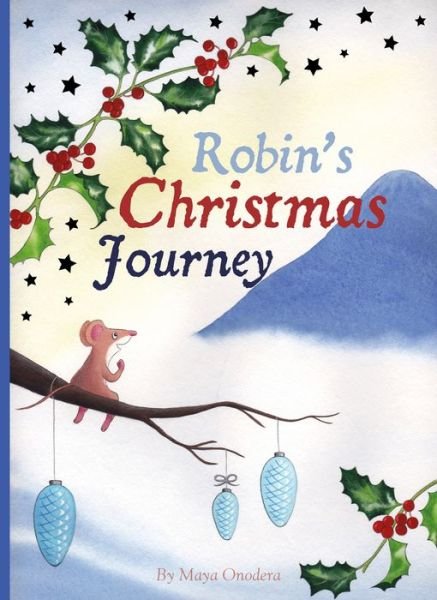 Cover for Maya Onodera · Robin's Christmas Journey (Hardcover Book) (2020)