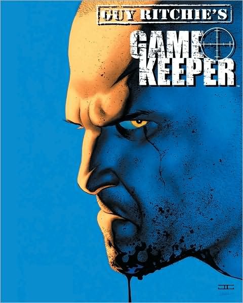 Guy Ritchie's Gamekeeper Omnibus - Guy Ritchie - Books - Dynamic Forces Inc - 9781606901779 - May 3, 2011