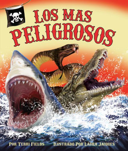 Cover for Terri Fields · Los Más Peligrosos (Hardcover Book) [Spanish edition] (2012)