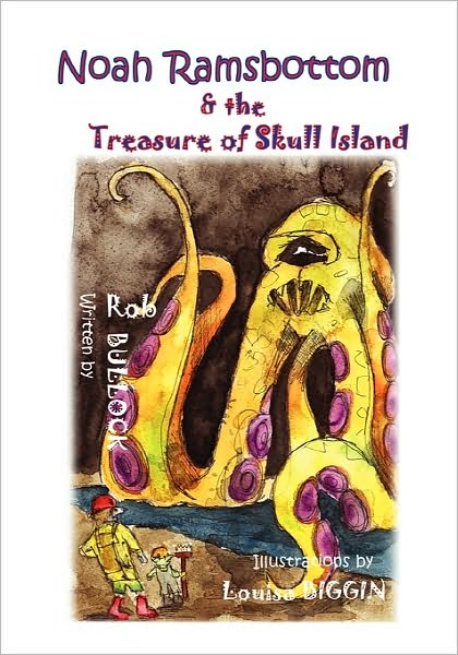 Cover for Rob Bullock · Noah Ramsbottom and the Treasure of Skull Island (Paperback Book) (2010)