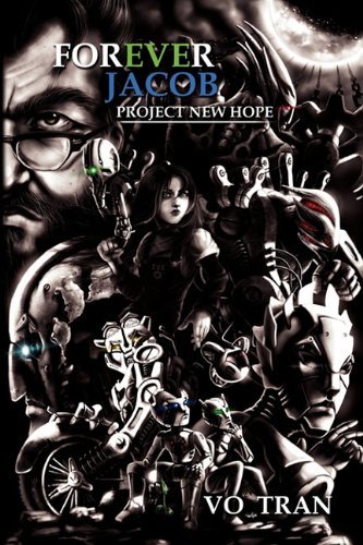 Cover for Vo Tran · Forever Jacob: Project New Hope (Paperback Book) (2011)