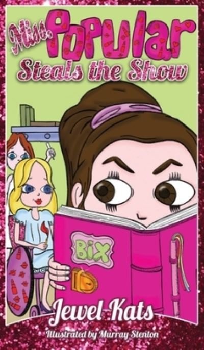 Miss Popular Steals the Show - Jewel Kats - Books - Marvelous Spirit Press - 9781615994779 - September 6, 2019