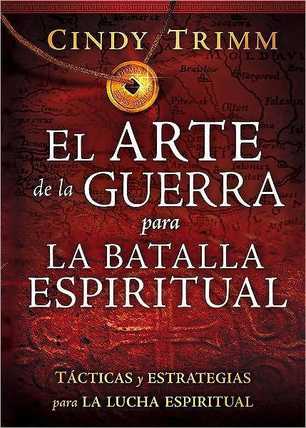 Cover for Cindy Trimm · El Arte De La Guerra Para La Batalla Espiritual: Tacticas Y Estrategias Para La Lucha Espiritual (Pocketbok) [Spanish edition] (2010)