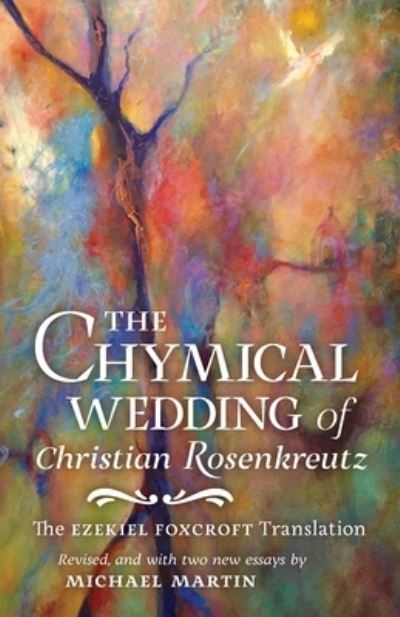 Cover for Johann Valentin Andreae · The Chymical Wedding of Christian Rosenkreutz (Taschenbuch) (2019)