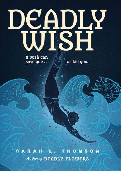 Cover for Sarah L. Thomson · Deadly Wish: A Ninja's Journey - A Ninja's Journey (Hardcover Book) (2017)