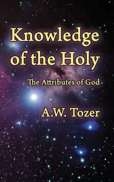 Cover for A W Tozer · Knowledge of the Holy (Hardcover Book) (2014)