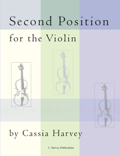 Cover for Cassia Harvey · Second Position for the Violin (Paperback Book) (2019)
