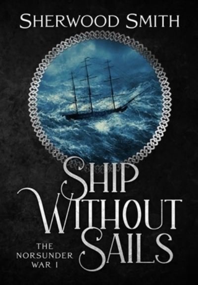 Cover for Sherwood Smith · Ship Without Sails (Gebundenes Buch) (2022)