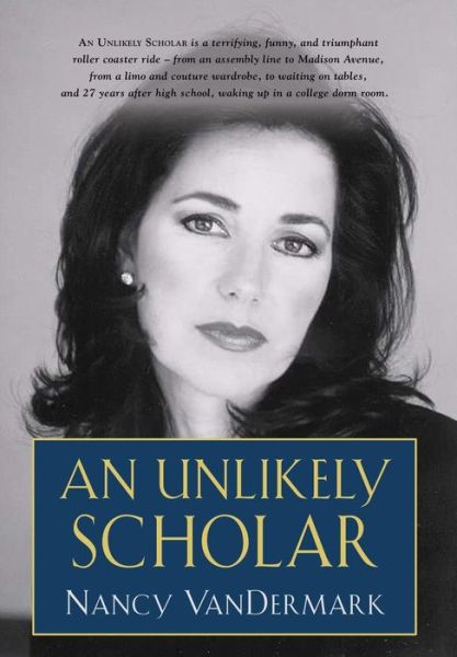 Cover for Nancy Vandermark · An Unlikely Scholar (Hardcover Book) (2018)
