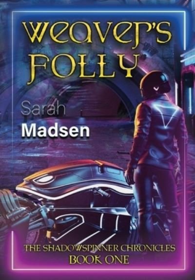 Cover for Sarah Madsen · Weaver's Folly (Hardcover Book) (2021)