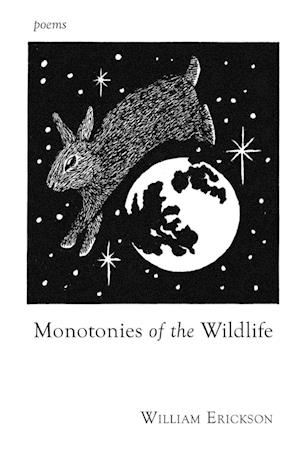 Cover for William Erickson · Monotonies of the Wildlife (N/A) (2022)