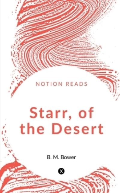 Cover for B. M. Bower · Starr, of the Desert (Bok) (2019)