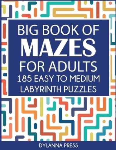 Cover for Dylanna Press · Big Book of Mazes for Adults (Paperback Bog) (2021)