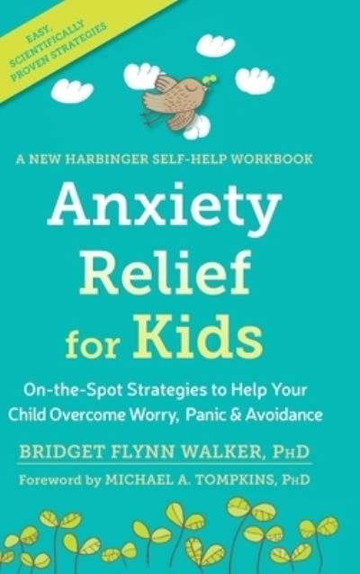 Cover for Bridget Walker · Anxiety Relief for Kids (Inbunden Bok) (2021)