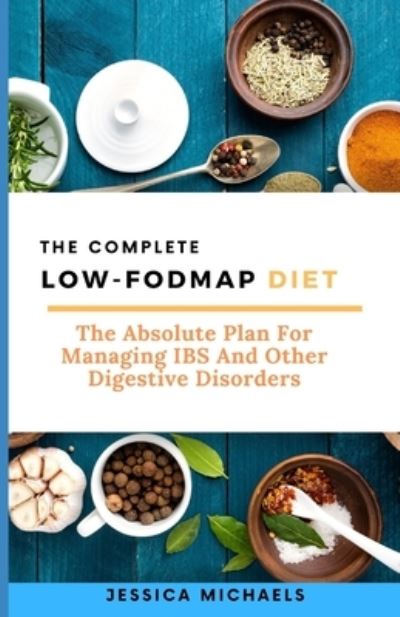 Cover for Jessica Michaels · The Complete Low Fodmap Diet (Paperback Book) (2020)