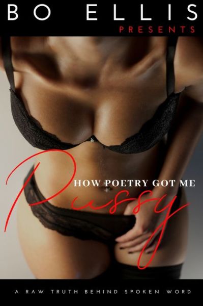 Cover for Bo Ellis · How Poetry Got Me Pussy (Paperback Book) (2020)