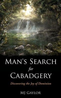 Cover for Mj Gaylor · Man's Search for Cabadgery (Paperback Book) (2021)
