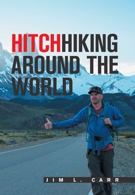 Cover for Jim L Carr · Hitchhiking Around the World (Hardcover Book) (2020)