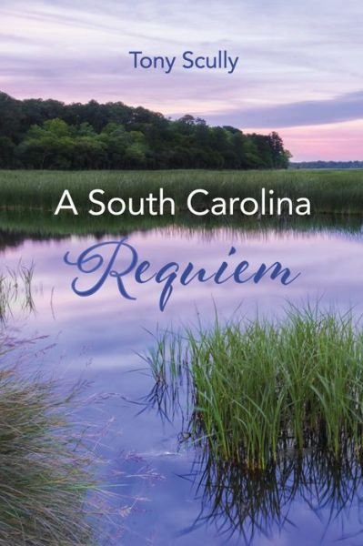 Cover for Tony Scully · A South Carolina Requiem (Taschenbuch) (2022)