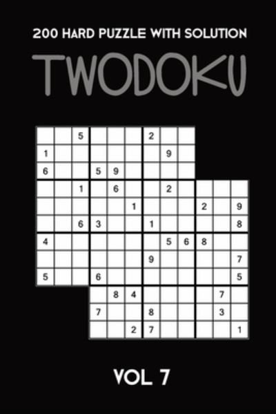Cover for Tewebook Twodoku Puzzle · 200 Hard Puzzle With Solution Twodoku Vol 7 (Pocketbok) (2019)