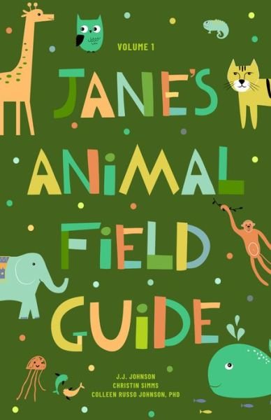 Cover for J.J. Johnson · Jane’s Endangered Animal Guide: (The Ultimate Guide to Ending Animal Endangerment) (Ages 7-10) (Inbunden Bok) (2023)
