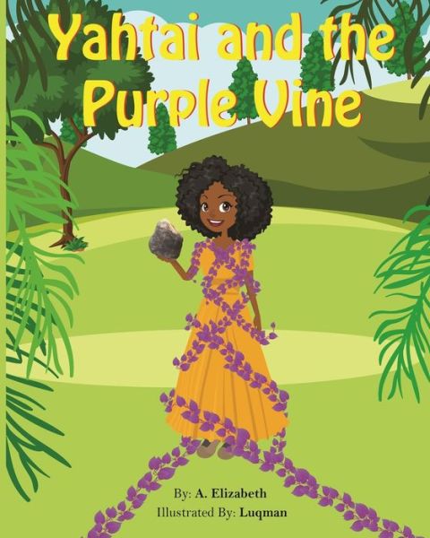 Cover for A Elizabeth · Yahtai And The Purple Vine (Paperback Book) (2019)