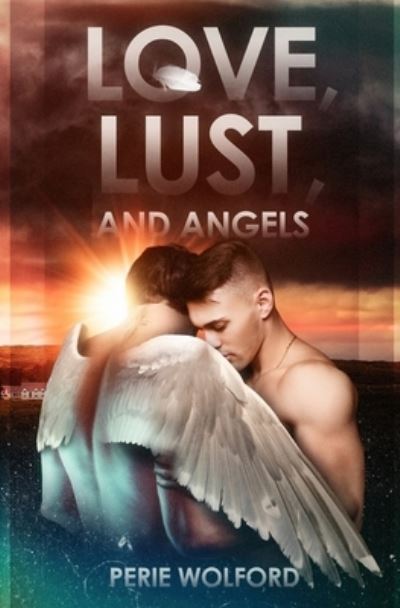 Cover for Perie Wolford · Love, Lust and Angels (Paperback Book) (2019)