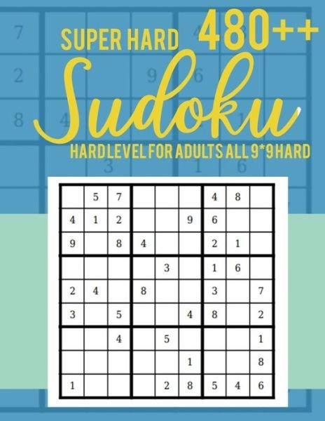 Super Hard 480++ Sudoku - Rs Sudoku Puzzle - Bøker - Independently Published - 9781703372779 - 28. oktober 2019