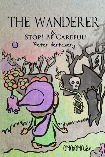Cover for Peter Hertzberg · The Wanderer and Stop! Be Careful! (Pocketbok) (2020)