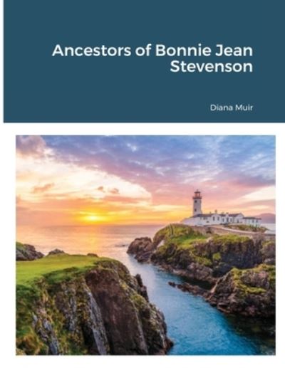 Cover for Diana Muir · Ancestors of Bonnie Jean Stevenson (Taschenbuch) (2021)