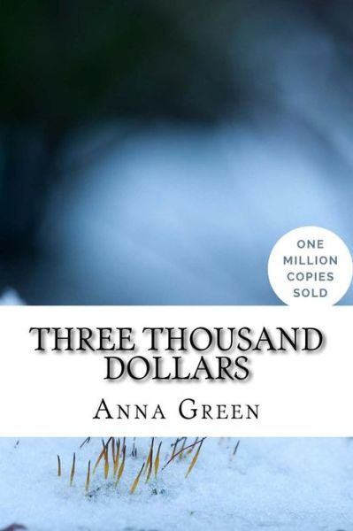 Cover for Anna Katharine Green · Three Thousand Dollars (Paperback Book) (2018)