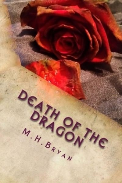Cover for M H Bryan · Death of the Dragon (Taschenbuch) (2018)