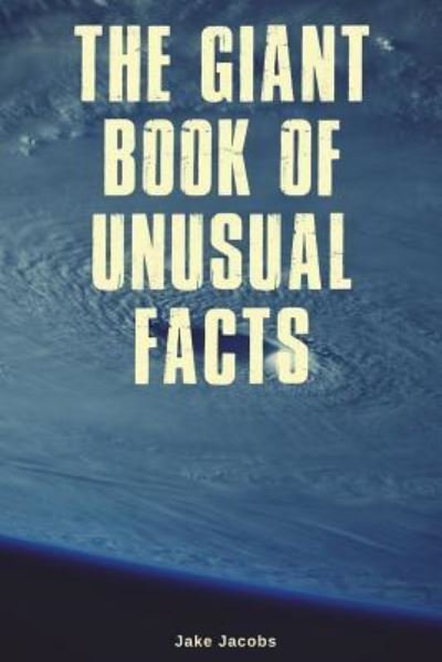 Cover for Jake Jacobs · The Giant Book of Unusual Facts (Pocketbok) (2018)