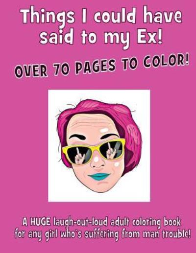 Cover for McGowan Publications · Things I could have said to my Ex! (Paperback Book) (2018)