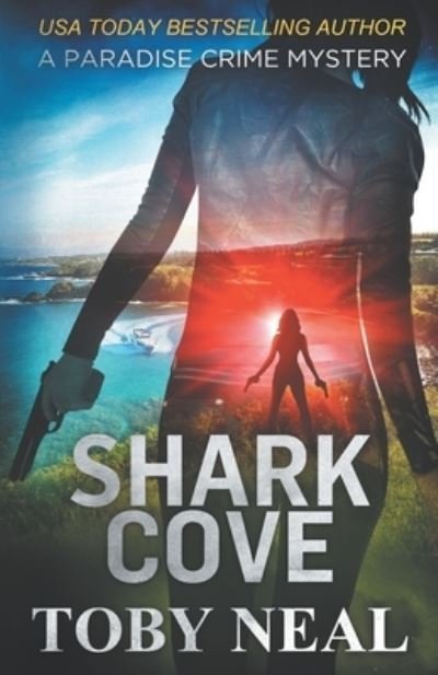 Cover for Toby Neal · Shark Cove (Paperback Book) (2021)