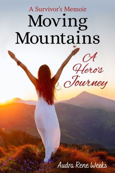 Cover for Audra Rene Weeks · Moving Mountains (Paperback Book) (2020)