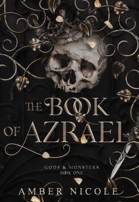 Cover for Amber V Nicole · The Book of Azrael - Gods and Monsters (Hardcover bog) (2022)