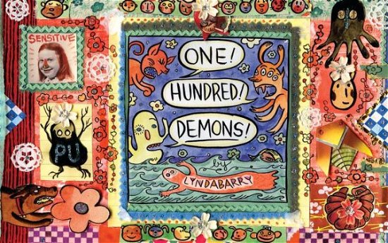 One! Hundred! Demons! - Lynda Barry - Livros - Drawn and Quarterly - 9781770462779 - 18 de abril de 2017