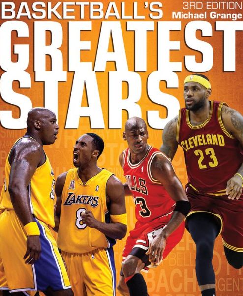 Cover for Michael Grange · Basketball's Greatest Stars (Book) [3 Revised edition] (2015)