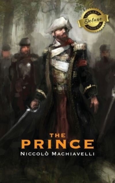 Cover for Niccolo Machiavelli · The Prince (Deluxe Library Binding) (Annotated) (Hardcover bog) (2020)
