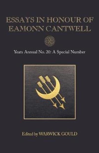 Cover for Warwick Gould · Essays in Honour of Eamonn Cantwell (Pocketbok) (2016)