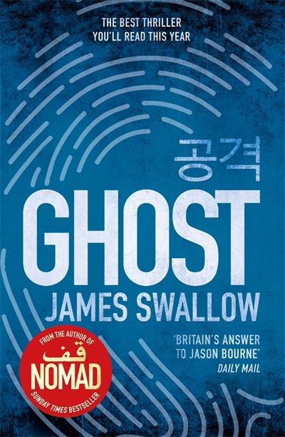 Cover for James Swallow · Ghost: The gripping new thriller from the Sunday Times bestselling author of NOMAD - The Marc Dane series (Paperback Book) (2018)