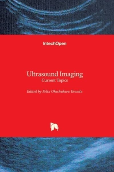 Cover for Felix Okechukwu Erondu · Ultrasound Imaging: Current Topics (Hardcover Book) (2022)